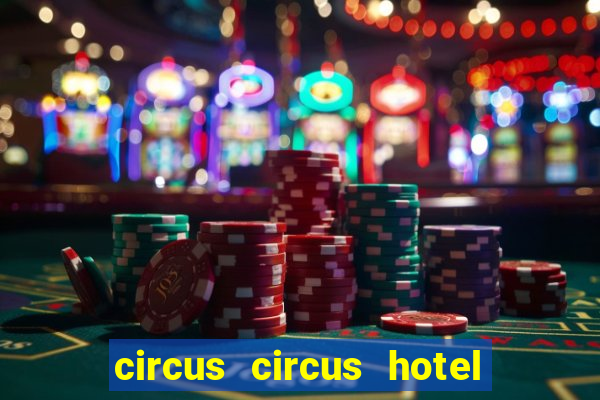 circus circus hotel and casino las vegas