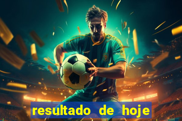 resultado de hoje serie b