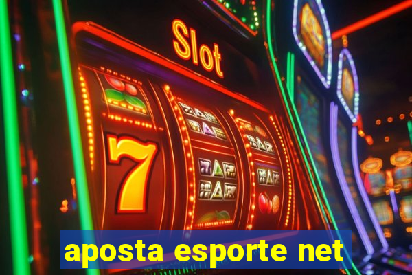 aposta esporte net