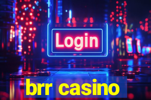 brr casino