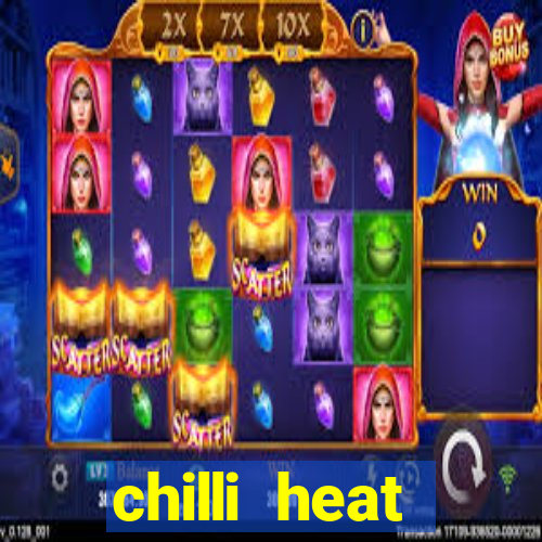 chilli heat megaways online slot