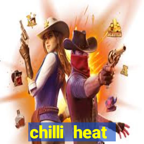 chilli heat megaways online slot