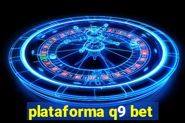 plataforma q9 bet