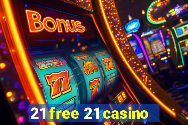 21 free 21 casino