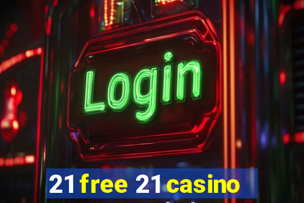 21 free 21 casino