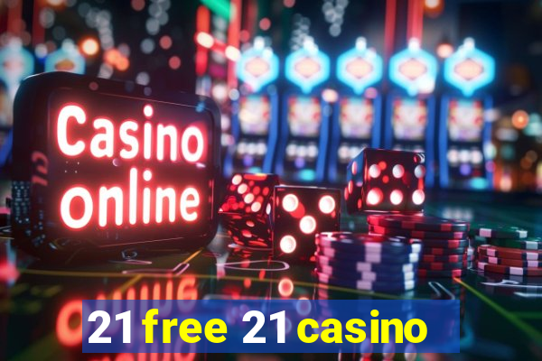 21 free 21 casino