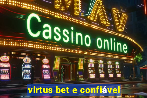 virtus bet e confiável