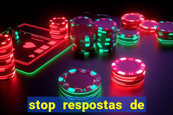 stop respostas de a a z