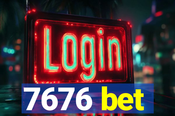 7676 bet