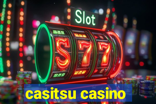 casitsu casino