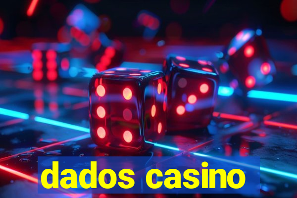 dados casino