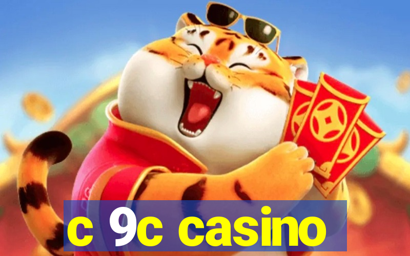 c 9c casino