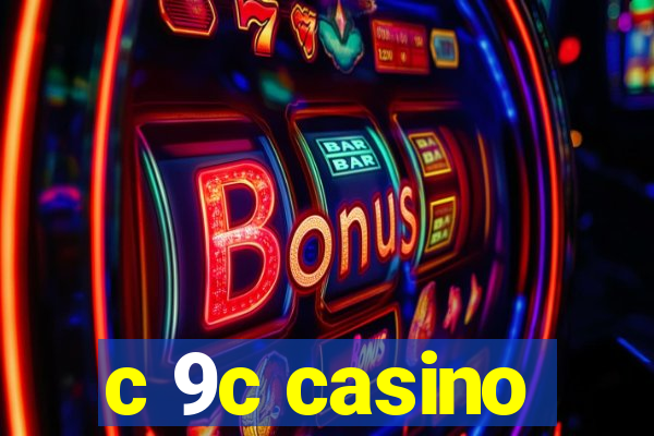 c 9c casino