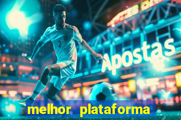 melhor plataforma de jogo que paga bem