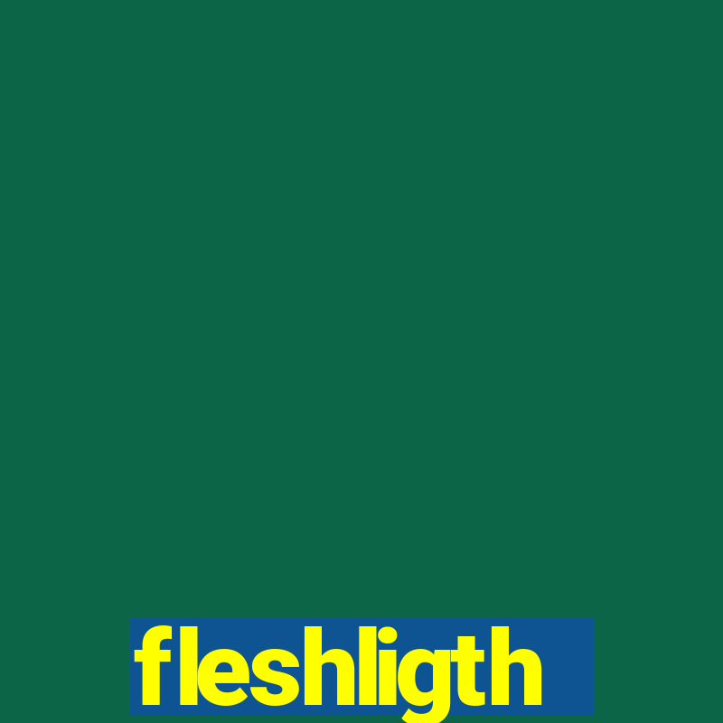 fleshligth