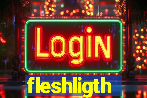 fleshligth