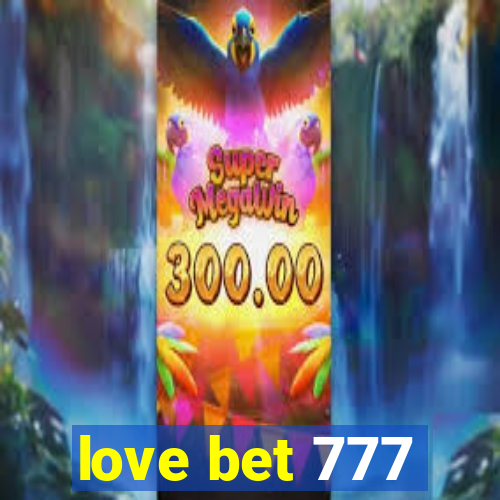 love bet 777