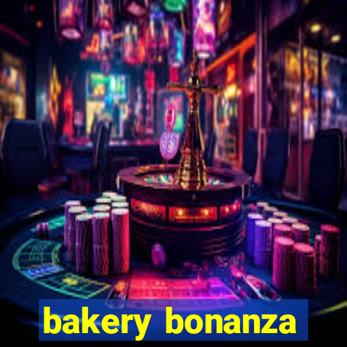 bakery bonanza