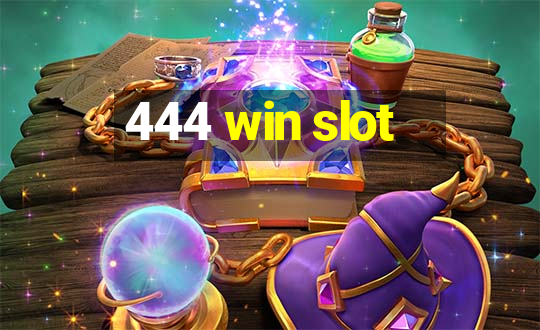 444 win slot