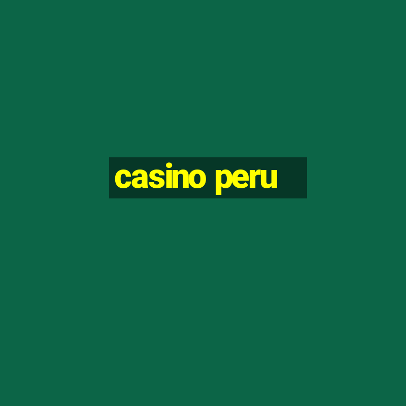 casino peru