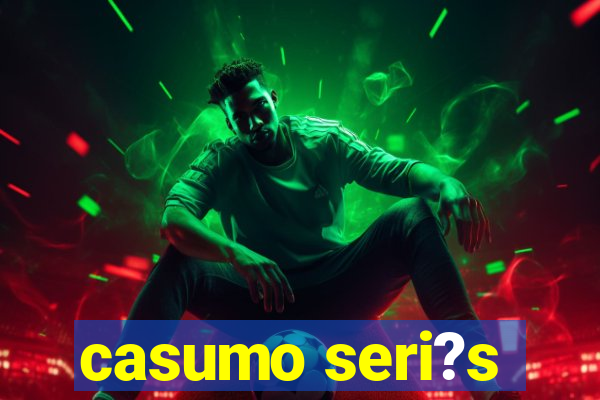 casumo seri?s