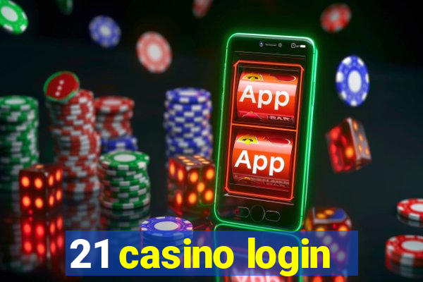 21 casino login