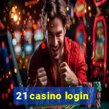 21 casino login