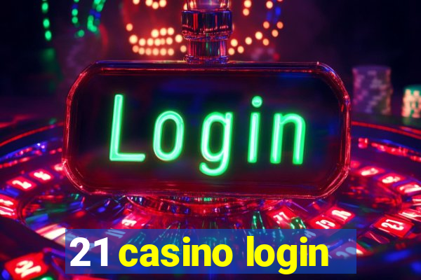 21 casino login