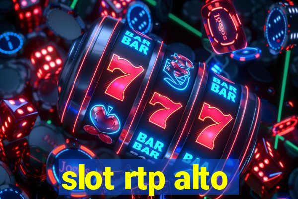 slot rtp alto