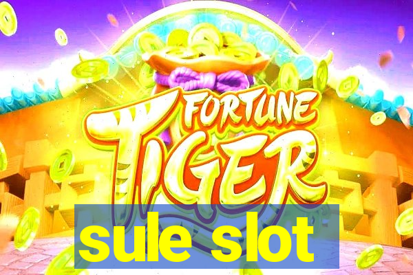 sule slot