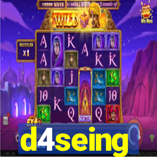 d4seing