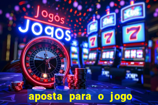 aposta para o jogo do brasil