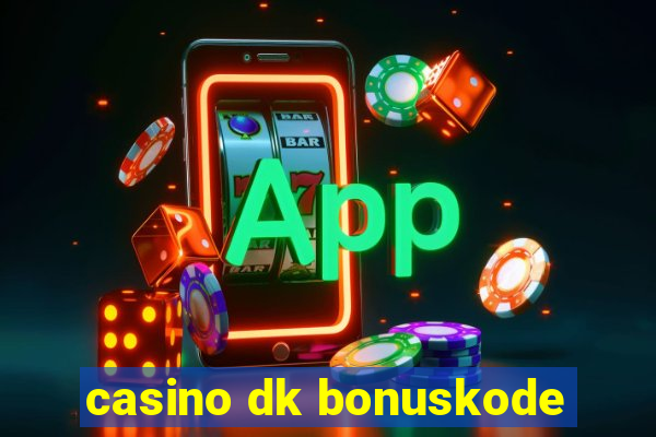 casino dk bonuskode