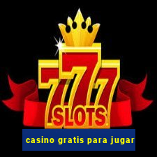 casino gratis para jugar