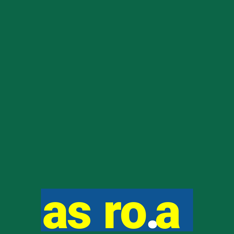 as ro.a