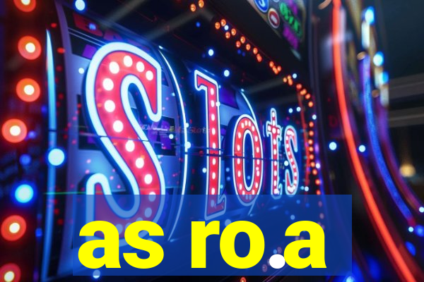 as ro.a