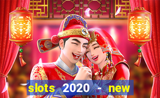 slots 2020 - new lucky slots