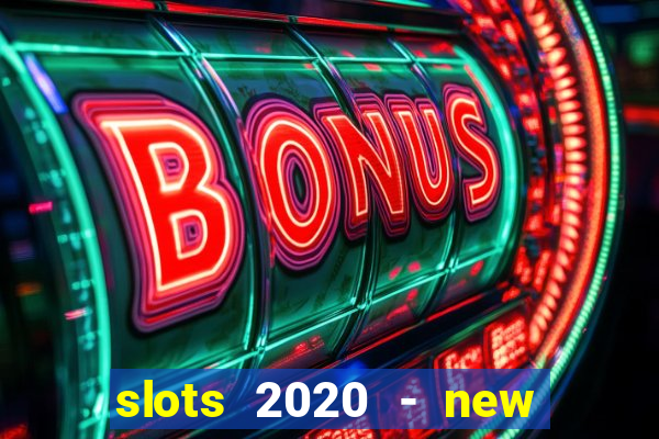 slots 2020 - new lucky slots