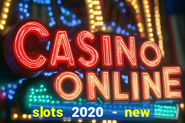 slots 2020 - new lucky slots