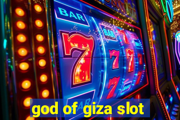 god of giza slot