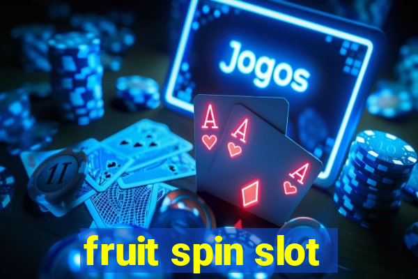 fruit spin slot