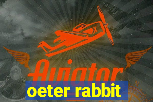 oeter rabbit