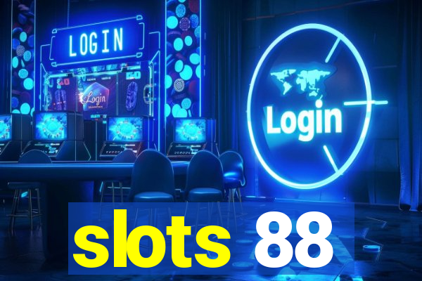 slots 88