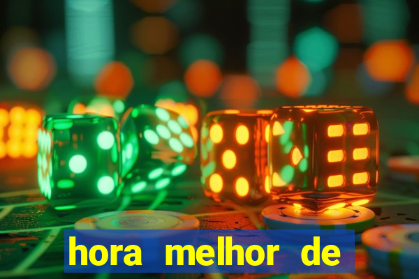 hora melhor de jogar fortune tiger