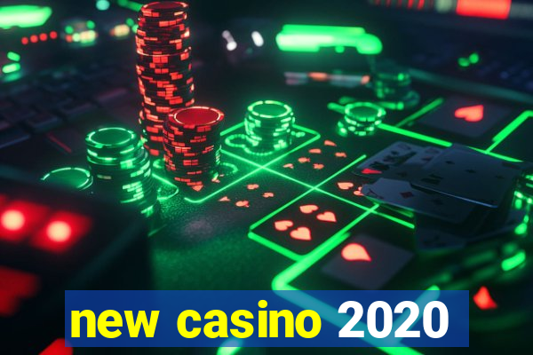 new casino 2020