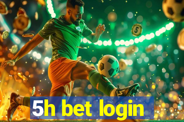 5h bet login