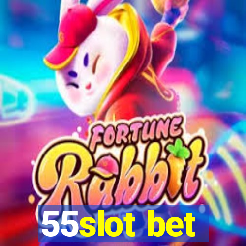 55slot bet