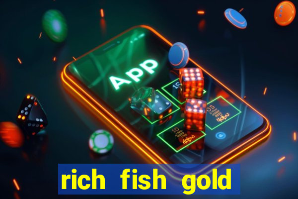 rich fish gold mine win slots