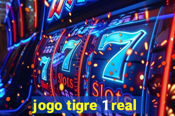 jogo tigre 1 real