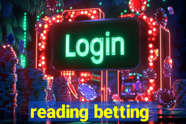 reading betting